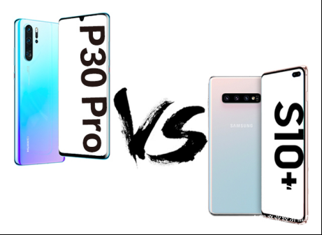 號稱頂級拍照旗艦，華為P30 Pro和三星Galaxy S10+誰更出色？