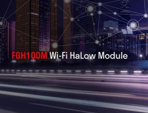 移遠通信推出全新Wi-Fi HaLow模組，助力解決更廣泛的室內外物聯網應用需求